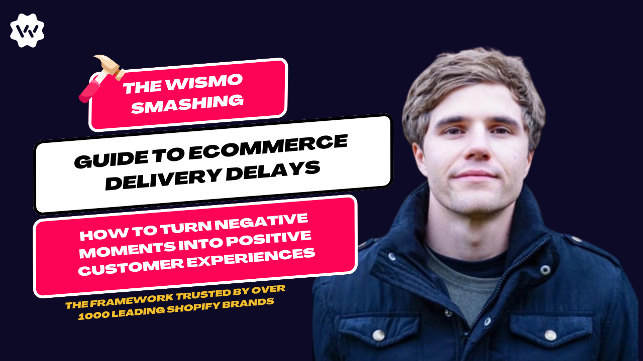 WISMO Smashing Delivery Delays Playbook